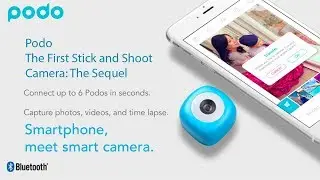 Podo -The First Stick and Shoot Camera: The Sequel | Stick your camera anywhere to take pictures.