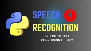 Python Speech Recognition Library For Beginners