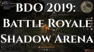 Introducing BDO Battle Royale: "Shadow Arena" [Black Desert Online] [Guide]