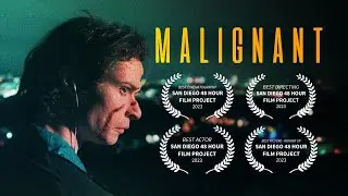 MALIGNANT | Horror Short Film | 48 Hour Film Project San Diego - 2023 Runner Up