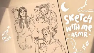 ASMR SKETCH WITH ME 🌙