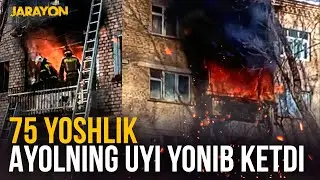 75 YOSHLIK AYOLNING UYI YONIB KETDI | FOJIA