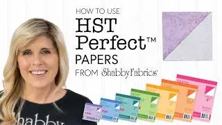 How To Use the HST Perfect Papers from Shabby Fabrics
