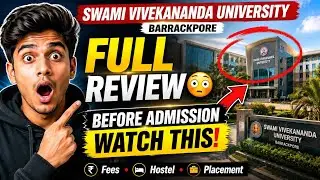 Swami Vivekananda University Barrackpore Full Review 2026|Fees,Placement,lHostel,Admissionl& CampusT