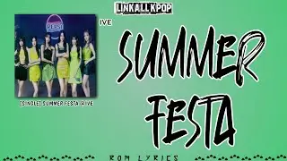 IVE (아이브) – SUMMER FESTA [Rom Lyrics]
