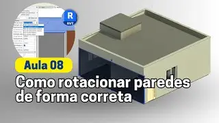 Como rotacionar paredes de forma correta no Revit - (Aula 08)