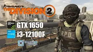 THE DIVISION 2 | GTX 1650 | Intel i3-12100F | 1080p VERY HIGH Benchmark