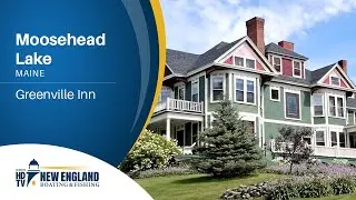 New England Boating: Moosehead Lake- Greenville Inn