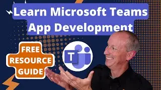 Start Learning Microsoft Teams App Development: Free Resources Guide