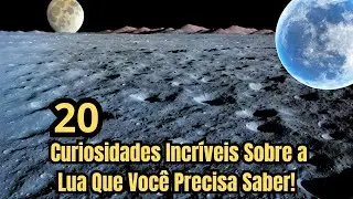 CURIOSIDADES SURPREENDENTES SOBRE A LUA: VOCE PRECISA SABER!
