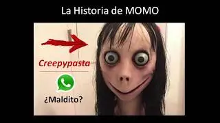 😲 MOMO 😲 | LA HISTORIA DEL # MALDITO DE WHATSAPP