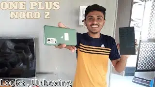 OnePlus NORD 2 Unboxing | Looks, Functions , Camera Features | Nord 2 12GB RAM+ 256GB STORAGE
