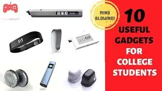 USEFUL GADGETS FOR COLLEGE STUDENTS #2 - TYCHADROIT