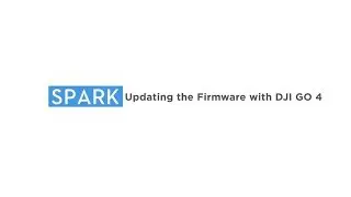 How to Update DJI Spark Firmware with DJI GO 4