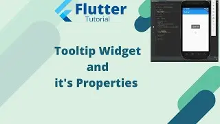 Flutter Tutorial - Tooltip Widget in Flutter and it's Properties