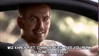 Wiz Khalifa ft. Charlie Puth - See You Again (Dj Yunes Bootleg) Furious 7 Soundtrack