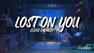 Lost On You - Lewis Capaldi (lyrics)