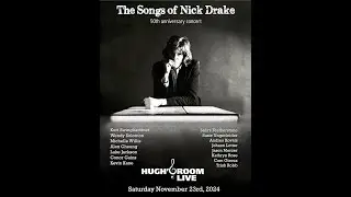 The Songs of Nick Drake at Hugh's Room in Toronto, Saturday November 23rd