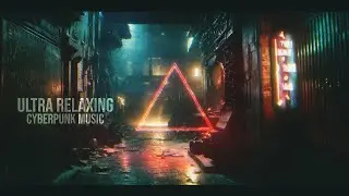 ULTRA Relaxing Cyberpunk Music for Sleep and Study | Chill Synthwave Ambience [Pure Mood]
