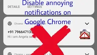How To Turn Off / Disable Google Chrome Notifications on Android devices