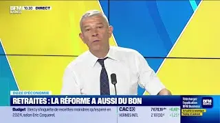 Doze d'économie : Retraites, la réforme a aussi du bon