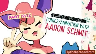 Aaron Schmit 12/12 : FINAL WORDS! about Comics and Animations