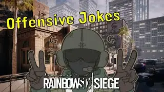 Offensive Jokes In Siege!