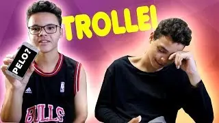 TROLLEI MEU AMIGO FALANDO COISAS ALEATÓRIAS (Deu ruim?)