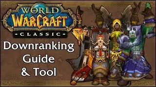Classic WoW Downranking Guide & Tool