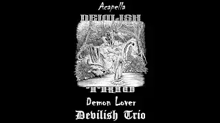 Devilish Trio - Demon Lover (Acapella)