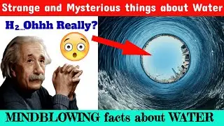 20 Shocking and Mysterious facts about Water? Mindblowing Interesting facts about Water?