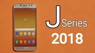 Samsung Galaxy J Series Phones In 2018