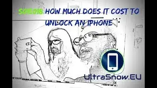 How much does it cost to Unlock an iPhone - UltraSnow.EU | s01e18