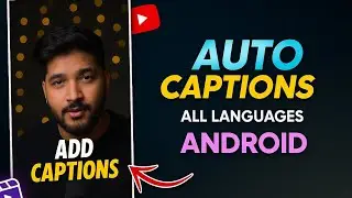How to Add Auto Captions in All Languages on Android | Reels & Shorts Captioning Trick!
