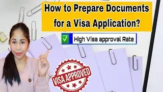 How to Properly Prepare Your Documents for Visa Application UPDATE!