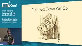 From Java to Assembly Down the Rabbit Hole (Charles Oliver Nutter, Red Hat)
