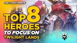 Top 8 Best Heroes to Focus | Twilight Lands | Eternal Evolution