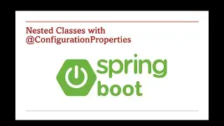 Nested Configuration with @ConfigurationProperties in Spring Boot – Part 69
