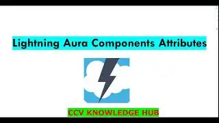Salesforce Lightning-7 (Lightning Aura Components Attributes)