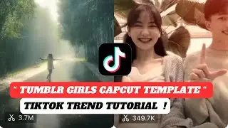 Tumblr girls capcut template | Tumblr girls tiktok trend tutorial | Tumblr girls trend tutorial