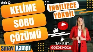 ENGLISH YÖKDİL WORD QUESTION SOLUTION I GÖZDE HOCA
