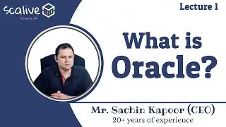 Lecture 1 || What is Oracle Database? By Sachin Sir - SCALive
