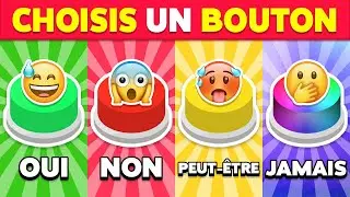 OUI ou NON ou PEUT-ÊTRE ou JAMAIS...? Choisis un BOUTON 🟢🔴🟡🟣