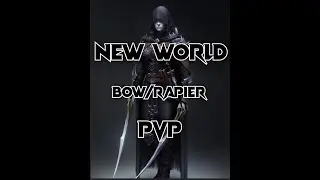 NEW WORLD : Episode 2 BOW/RAPIER  PVP