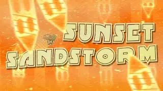 Sunset Sandstorm by crohn44 (Extreme Demon) | Geometry Dash