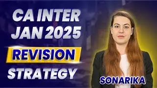 CA Inter Jan 2025 Revision Strategy | How to Revise CA Inter Both Group | ICAI Study Strategy Jan 25