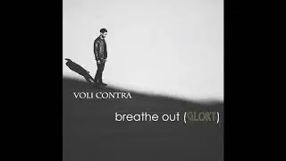 Voli Contra   Breathe Out Glory