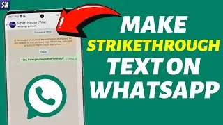 How to Make a Strikethrough Text in WhatsApp? (2024)