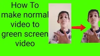 How To make green screen video without any hack