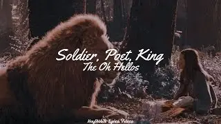 The Oh Hellos - Soldier, Poet, King [Lyrics]
